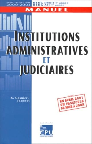 Institutions administratives et judiciaires.: Edition 2000-2001
