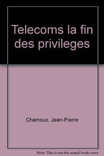 Télécoms : la fin des privilèges
