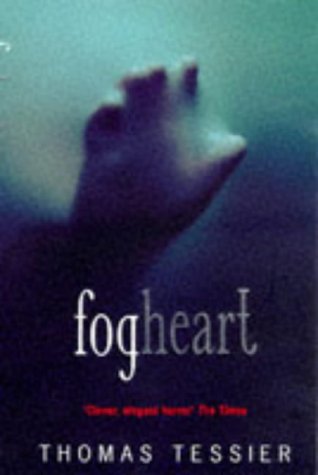 Couverture de Fog Heart par Thomas Tessier