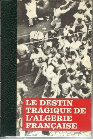 Couverture de Le destin tragique de l'Algérie Française T. 3 -1958-1960