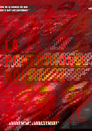 La ponérologie politique : Etude de la genèse du mal, appliqué à des fins politiques