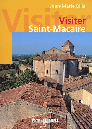 Visiter Saint-Macaire