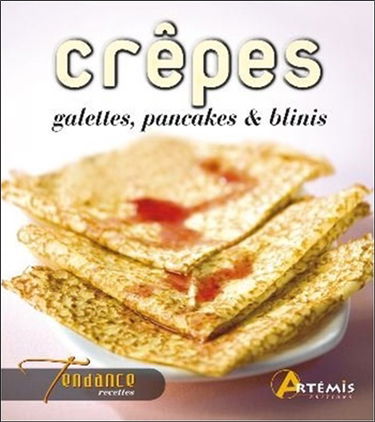Crêpes, galettes, pancakes & blinis