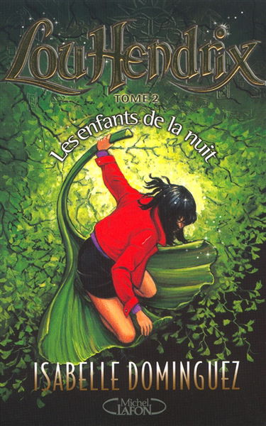 Lou Hendrix. Vol. 2. Les enfants de la nuit