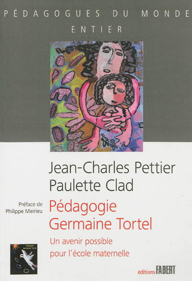 Pédagogie Germaine Tortel : un avenir possible pour l'école maternelle