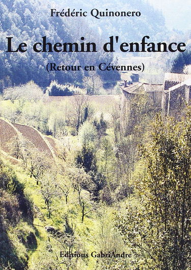 Le chemin d'enfance (retour en Cévennes)