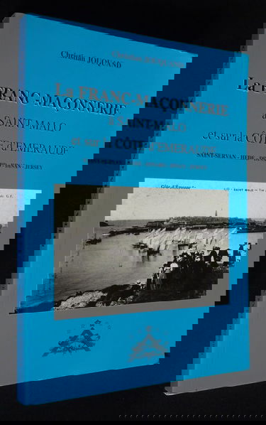 La franc-maçonnerie à Saint-Malo et sur la Côte d'Emeraude