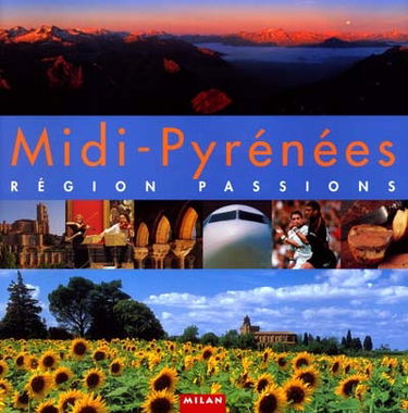 Midi-Pyrénées : région passions