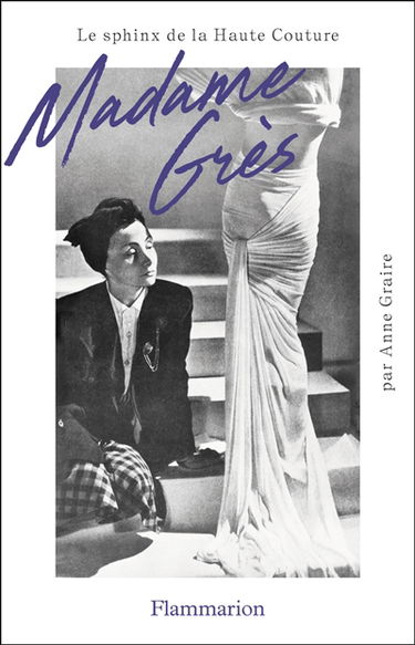 Madame Grès : le sphinx de la haute couture
