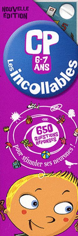 Les incollables CP, 6-7 ans : 650 questions-réponses pour stimuler ses neurones !