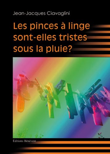 Les pinces a linge sont elles tristes sous la pluie?