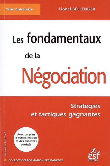 Les fondamentaux de la négociation : stratégies et tactiques gagnantes