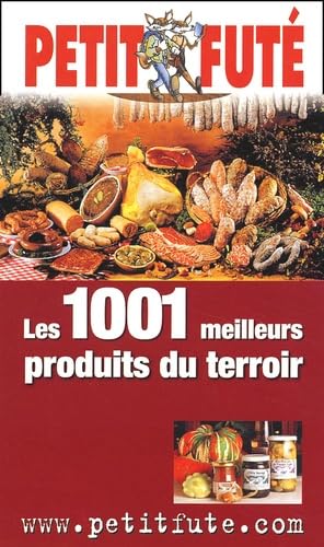 Les 1001 meilleurs produits du terroir