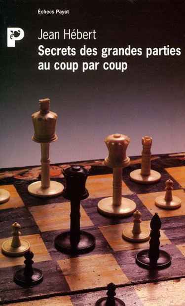Couverture de Secrets des grandes parties au coup par coup