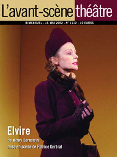 Avant-scène théâtre (L'), n° 1112. Elvire