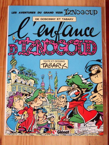 Les aventures du grand vizir Iznogoud. L'enfance d'Iznogoud