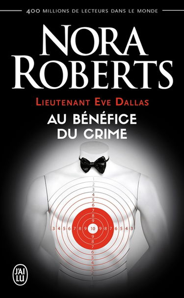 Lieutenant Eve Dallas. Vol. 3. Au bénéfice du crime