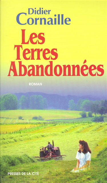 Les labours d'hiver. Vol. 2. Les terres abandonnées