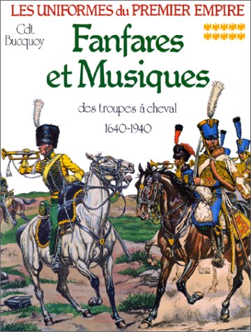 Couverture de Fanfares et Musiques des troupes à cheval 1640-1940