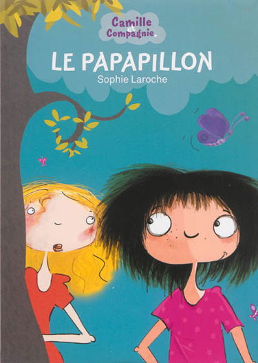 Camille et compagnie. Le papapillon