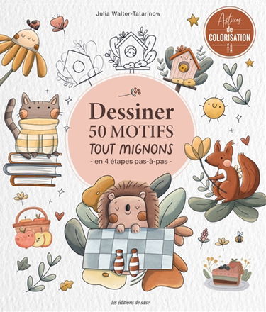 Dessiner 50 motifs tout mignons : en 4 étapes pas-à-pas