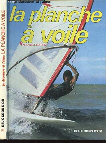 Je découvre et j'aime la planche à voile