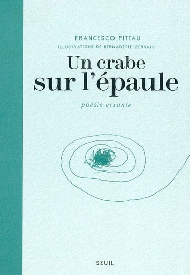 Un crabe sur l'épaule : poésie errante
