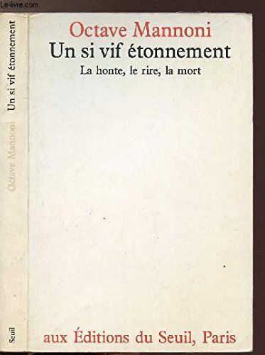 Un Si vif étonnement : la honte, le rire, la mort