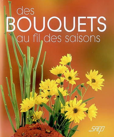 Des bouquets au fil des saisons