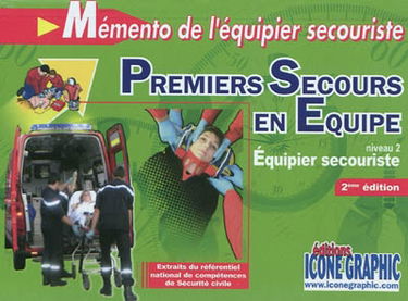 Premiers secours en équipe : niveau 2, équipier secouriste : extraits du référentiel national de compétences de Sécurité civile