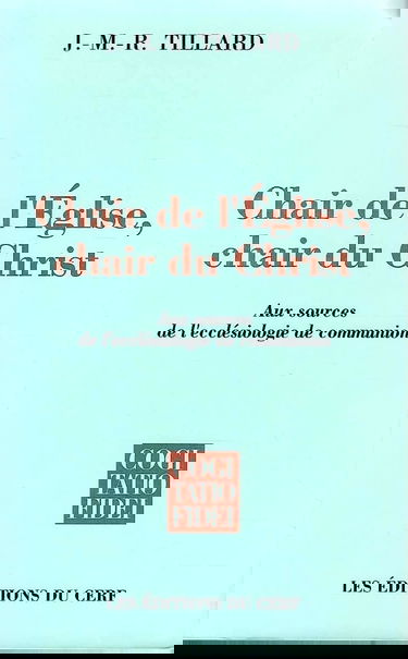 Chair de l'Eglise, chair du Christ: Aux sources de l'ecclésiologie de communion