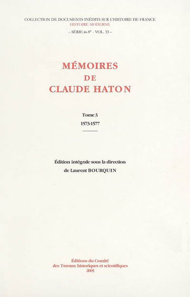 Mémoires de Claude Haton. Vol. 3. 1573-1577