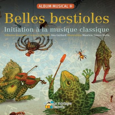 Couverture de Belles bestioles : initiation à la musique classique