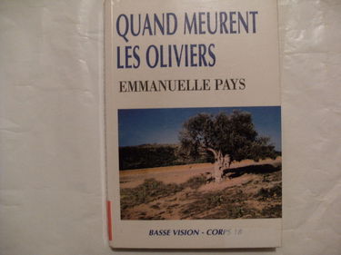 Quand meurent les oliviers