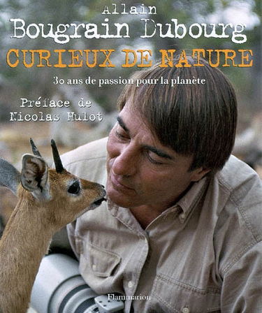 Curieux de nature : 30 ans de passion pour la planète