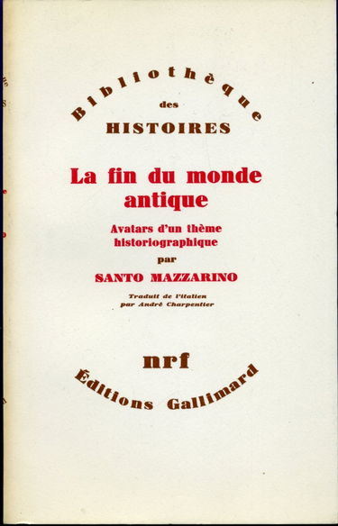 La fin du monde antique. avatars d'un thème historiographique. traduit de l'italien par andré charpentier.