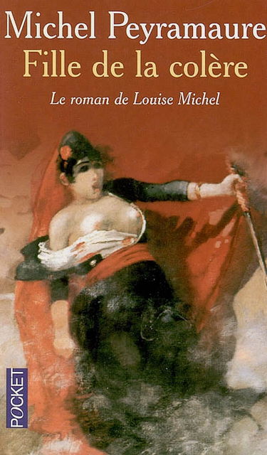 Fille de la colère : le roman de Louise Michel