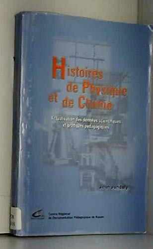 Histoires de Physique et de Chimie - Actualisation des Données Scientifiques et Pratiques Pédagogiques