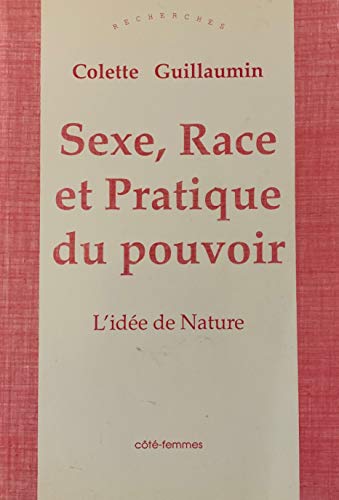 Sexe, race et pratique du pouvoir : l'idée de nature