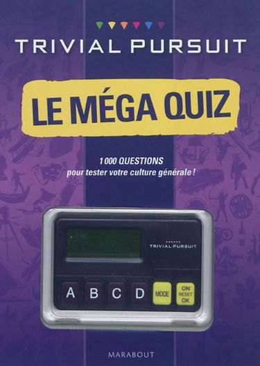 Trivial Pursuit, le méga quiz : 1.000 questions pour tester votre culture générale !