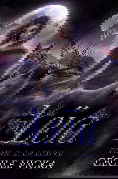 Leïa Tome 2 La louve: urban fantasy