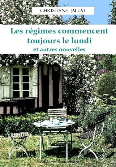Couverture de Les régimes commencent toujours le lundi et autres nouvelles