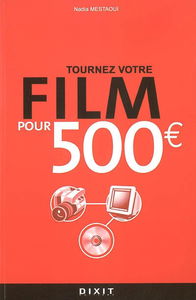 Tournez votre film pour 500 euros