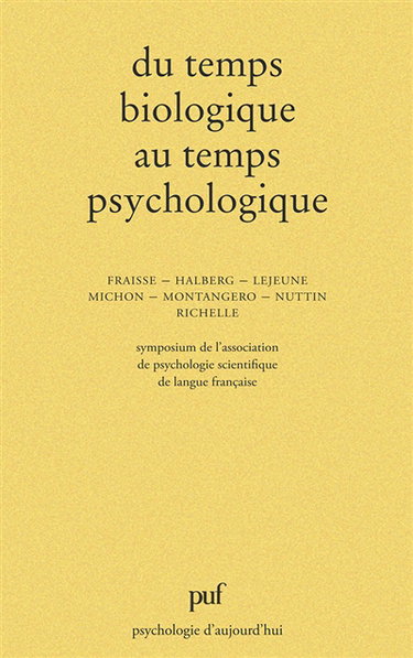 Du Temps biologique au temps psychologique : Symposium, Poitiers 1977