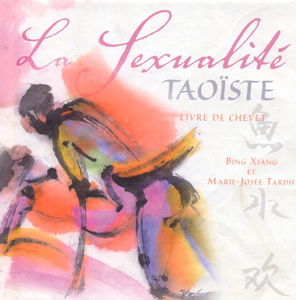 La sexualité taoïste: Livre de chevet