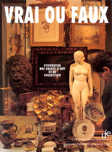 Vrai ou faux : l'expertise des objets d'art et de collection