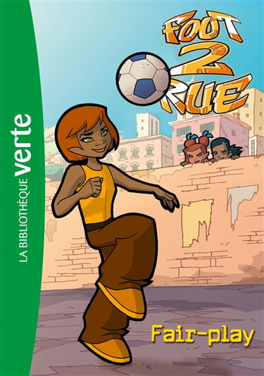 Foot 2 rue. Vol. 31. Fair-play