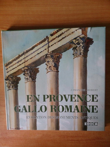 Couverture de En Provence gallo-romaine : évocation des monuments antiques