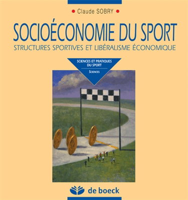 Socioéconomie du sport : structures sportives et libéralisme économique