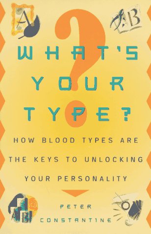 Couverture de What's Your Type?: How Blood Types Are the Keys to Unlocking Your Personality